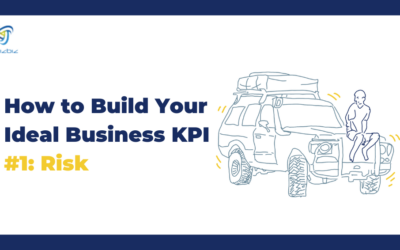 How to Build Your Ideal Business KPI #1: Risk