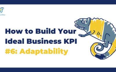 How to Build Your Ideal Business KPI #6: Adaptability