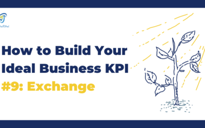 How to Build Your Ideal Business KPI #9: Exchange