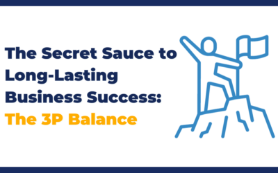The Secret Sauce to Long-Lasting Business Success: The 3P Balance
